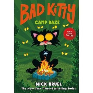 Bad Kitty Camp Daze (Full-Color Edition) -- Nick Bruel